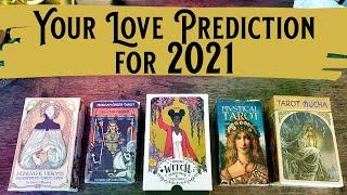  YOUR 2021 LOVE PREDICTION   Tarot Pick a Card