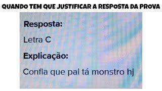 3 HORAS!! MEMES EM IMAGENS ENGRAÇADOS - Quando tem que justificar a resposta da prova