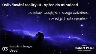 03 - Kapitola I - Energie ~ Ovlivňování reality III