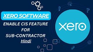 CIS in xero | CIS for sub contractor in xero | CIS features in xero #Xero #CIS #xeroadvisor