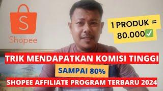 30 Juta Sebulan || Cara Dapat Komisi Tinggi di Shopee Affiliate Program Terbaru 2024