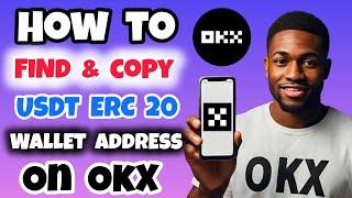 How to Find and Copy USDT ERC 20 Wallet Address on OKX Wallet (Full Guide)