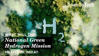 What will the National Green Hydrogen Mission mean for India?