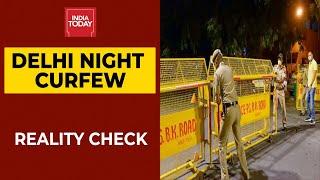 Reality Check Of Night Curfew In Delhi | India Today