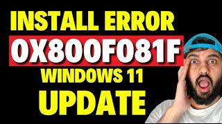 Install Error 0x800f081f Windows 11 Update