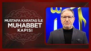 Prof. Dr. Mustafa Karataş ile Muhabbet Kapısı | 22 Aralık 2024