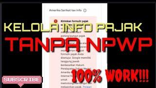 Isi Formulir Pajak tanpa NPWP #youtube #adsense