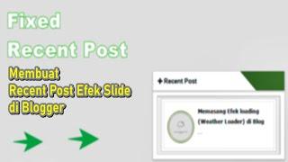 Fixed Recent Post Slide Effect on Blogger