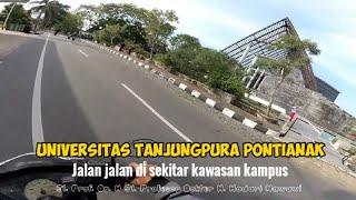 JALAN SEKITAR KAMPUS UNTAN - UNIVERSITAS TANJUNGPURA PONTIANAK | Keseharian Teo Romondo Paskalis