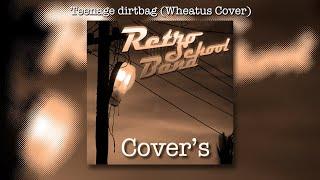 Wheatus – Teenage Dirtbag (Retro School Band Cover)