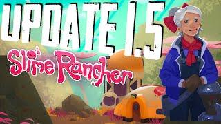 Let's talk about UPDATE 1.5 for Slime Rancher!