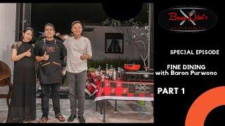 Fine Dining with Baron Purwono - Baron Ndut's Steaks & Burgers || Part 1