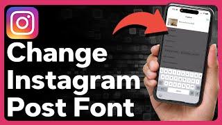 How To Change Font On Instagram Post