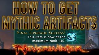 Neverwinter | How to Get Mythic Artifacts + Upgrading Artifact Equipment!
