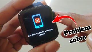 cannot operate without phone fixed it|hryfine watch connect to mobile
