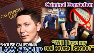 Realtor Arrested? -- "Can I Lose My Real Estate License?"