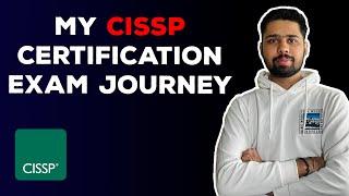 My CISSP Certification Exam Journey