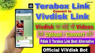 Terabox link Convert To Vivdisk link || Pdisk / Mdisk Best Alternative || VivDisk link not opening