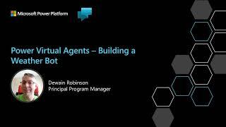 Power Virtual Agents – Building a Weather Bot