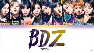 TWICE (트와이스) - BDZ (Color Coded Lyrics ENG/日本語歌詞/한국어 가사)