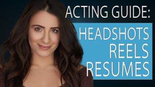 Acting Guide | Headshots, Resumes, Reels