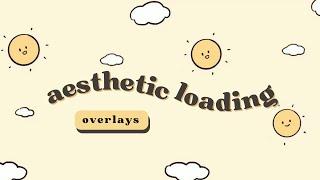  aesthetic loading screen overlay  | no credit needed | lazydaze