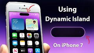 Using Dynamic Island on iPhone 7 - Now Enable on Any iPhone