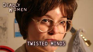 Twisted Minds | Deadly Women S02 E03 - Full Episode | Deadly Women