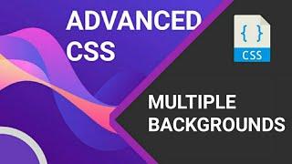 3.Advanced CSS Multiple Backgrounds | Detailed Video With Examples