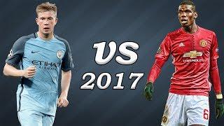 Paul Pogba vs Kevin De Bruyne ● Skills/Goals/Assists ● 2017