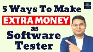 5 Ways to Make Extra Income as Software Tester
