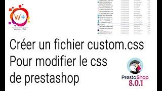 Créer un fichier custom.css pour prestashop 8. Modifier facilement le css de votre Prestashop