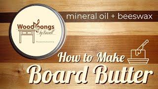 How to Make Board Butter | DIY Board Conditioner | Food Safe | Beginner