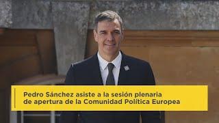 Pedro Sánchez asiste a la sesión plenaria de apertura de la Comunidad Política Europea