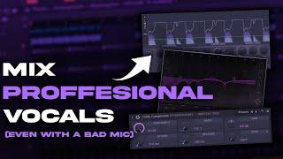 How To Make Your Vocals Sound PROFESSIONAL (even with a bad mic) | FL Studio Tutorial