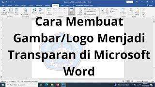 Cara Membuat Gambar atau Logo Menjadi Transparan di Microsoft Word (Cara Mudah)