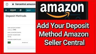 How To Add Deposit Method Amazon Seller  Sentral