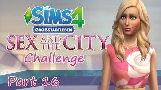 Die Sims4 - Sex and the City Challenge - #16 - Das war zu scharf (HD/Lets Play)