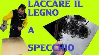 come laccare il legno a specchio