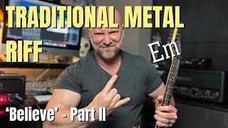 Traditional Heavy Metal Riff in E Minor (Believe Part 2)