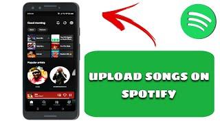 How To Upload Music To Spotify On Android (2024)