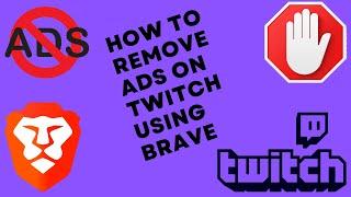 How to block Ads on Twitch using Brave Browser Extensions!!!