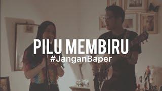 #JanganBaper Kunto Aji - Pilu Membiru (Cover) feat. Chintya Gabriella