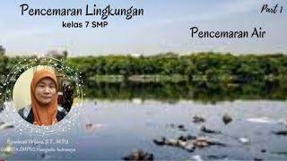 Pencemaran Lingkungan  "Pencemaran Air"  (Part 1)