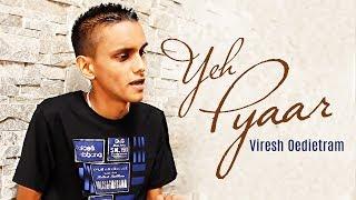 Yeh Pyaar | Viresh Oedietram | Janita Moektimisier & Ranjan Ramdin | First Music Video