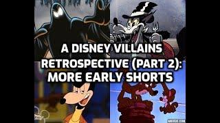 A Disney Villains Retrospective Part 2: More Early Shorts