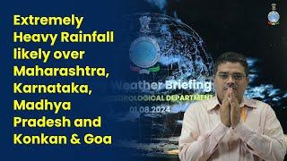 Extremely Heavy Rainfall likely over Maharashtra, Karnataka, Madhya Pradesh and Konkan & Goa
