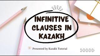 Infinitive clauses in Kazakh