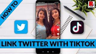 How To Link Twitter With TikTok