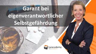 Falltraining Strafrecht - Garant bei eigenverantwortlicher Selbstgefährdung ► juracademy.de